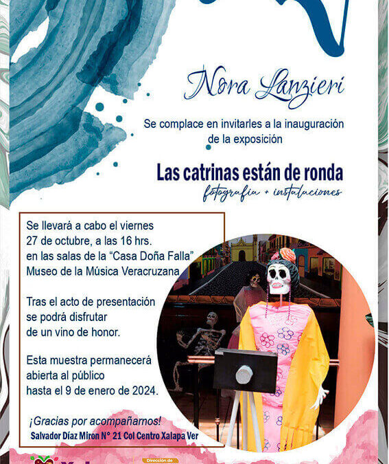 «Las catrinas están de ronda» exposición fotográfica. México Octubre 2023- Enero 2024